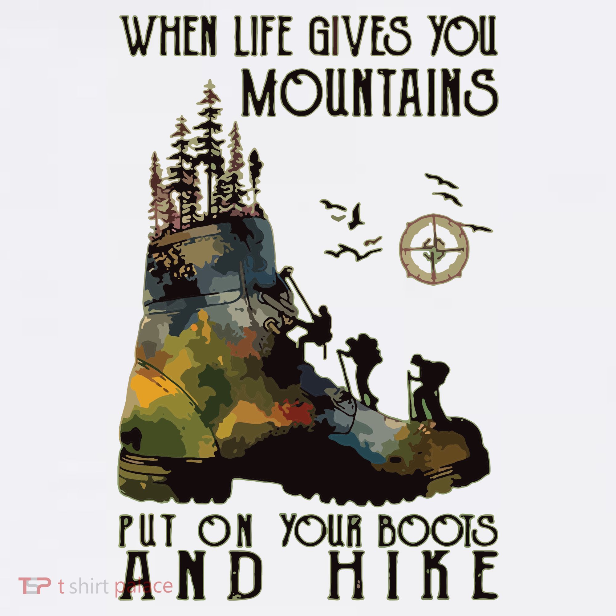 When Life Gives You Mountains Put On Your Boots Funny Hiking Women's Tank Top