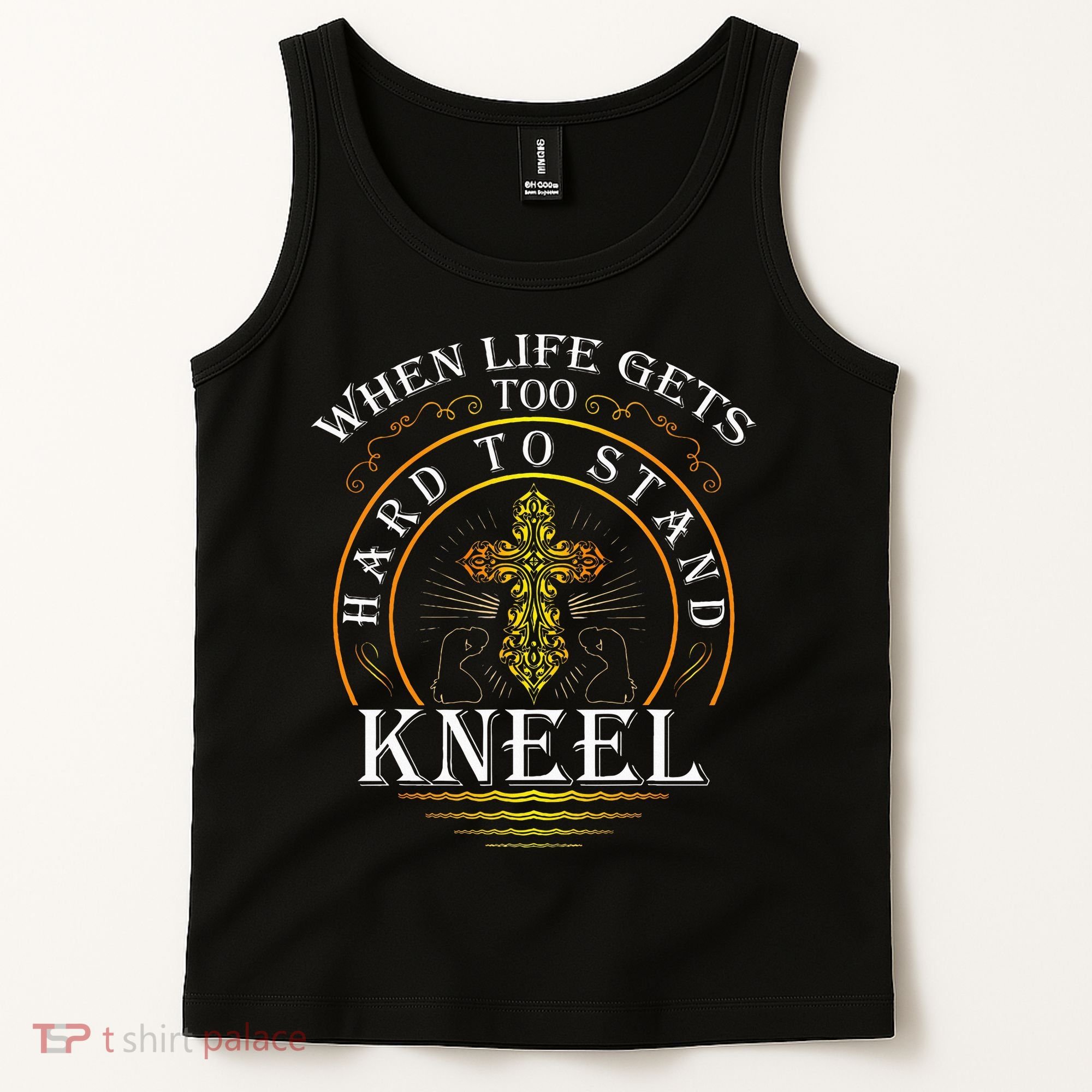 When Life Gets Too Hard To Stand Kneel Christian Faith Tank Top