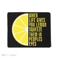 When Life Gives You Lemons Squeeze Them In Peoples Eyes Mousepad thumb 0