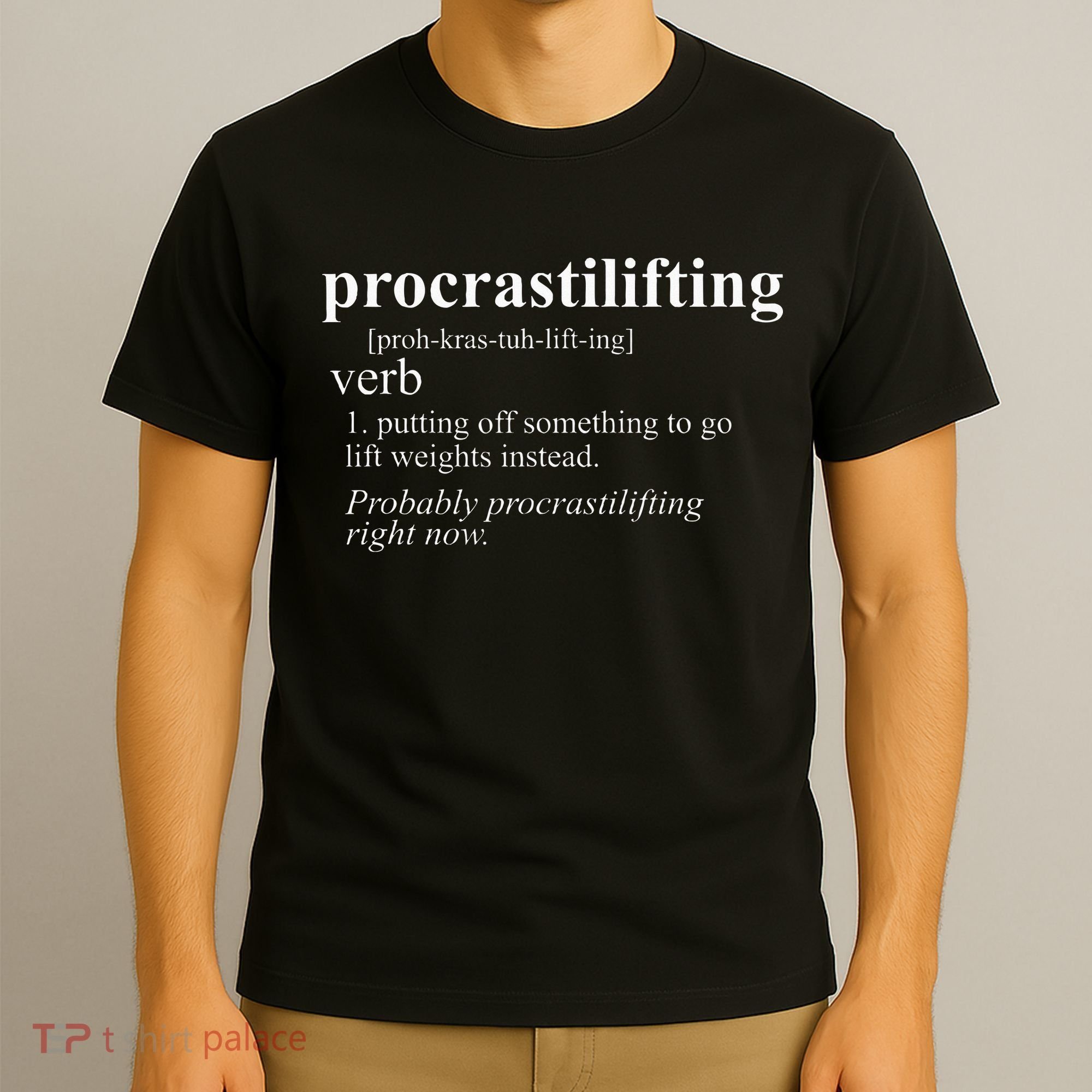 Weightlifting Lover Gifts Procrastilifting Funny Gym Workout T-Shirt