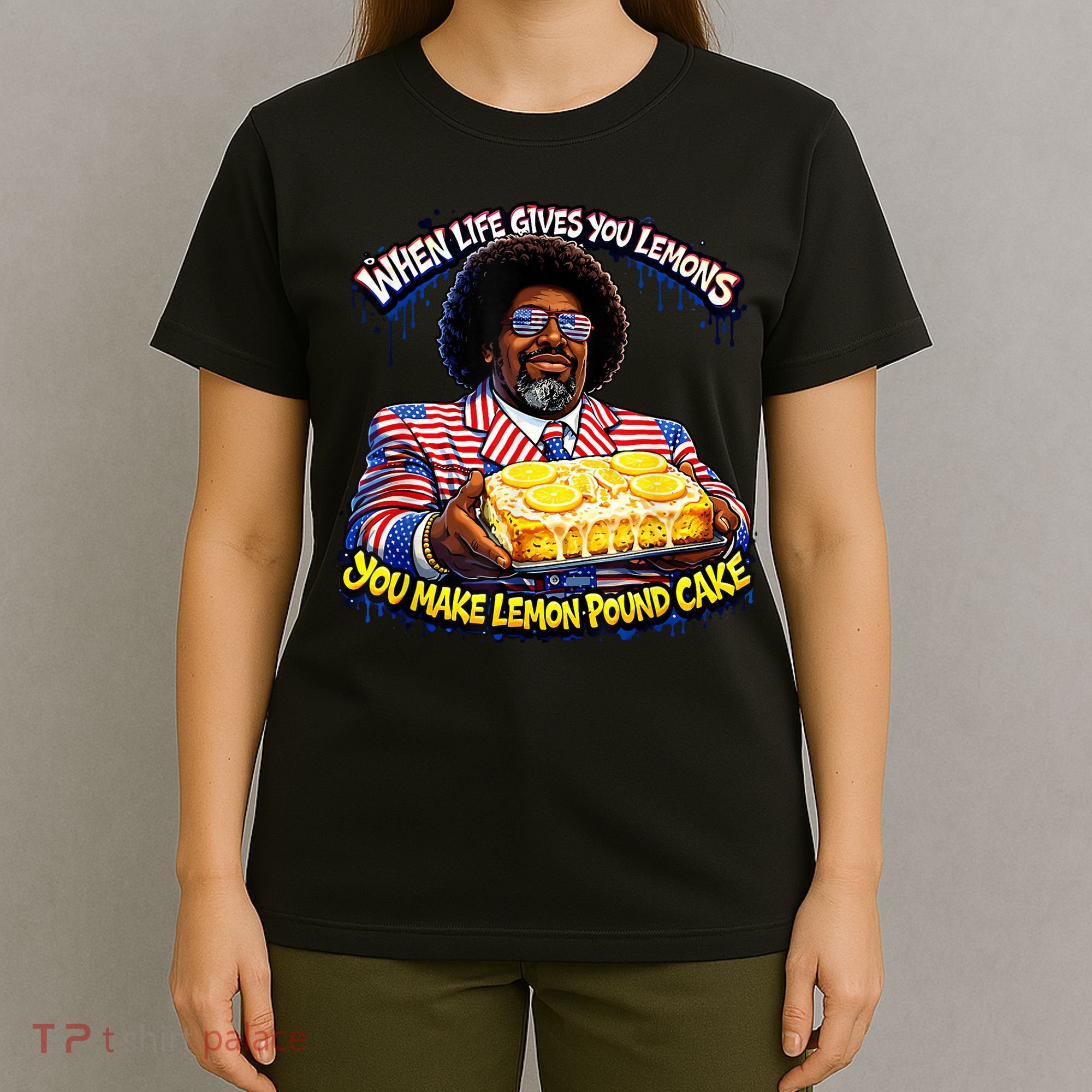 When Life Gives You Lemons You Make Lemon Pound Cake T-Shirt