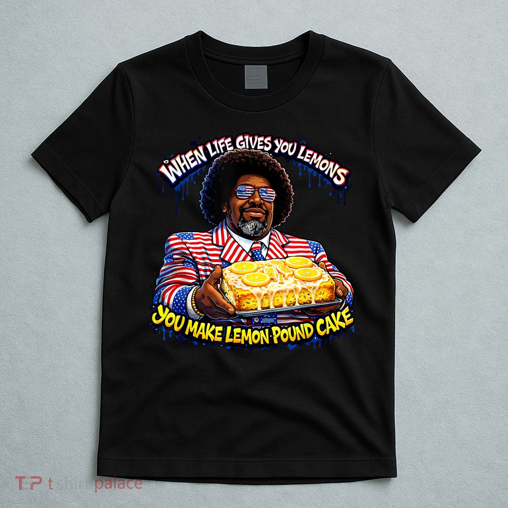 When Life Gives You Lemons You Make Lemon Pound Cake T-Shirt
