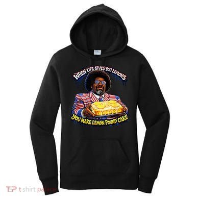 When Life Gives You Lemons You Make Lemon Pound Cake Women's Hoodie