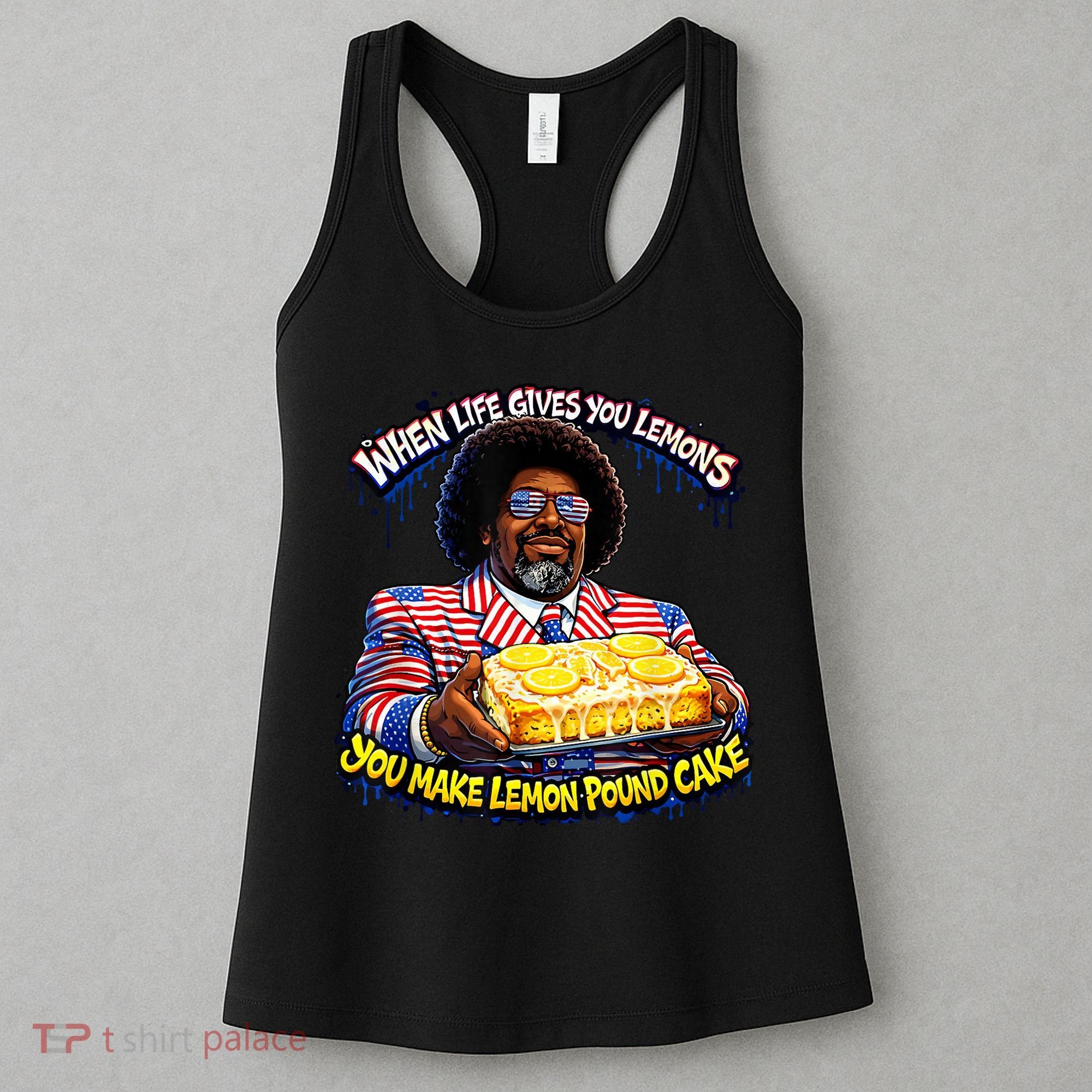 When Life Gives You Lemons You Make Lemon Pound Cake Women's Tank Top