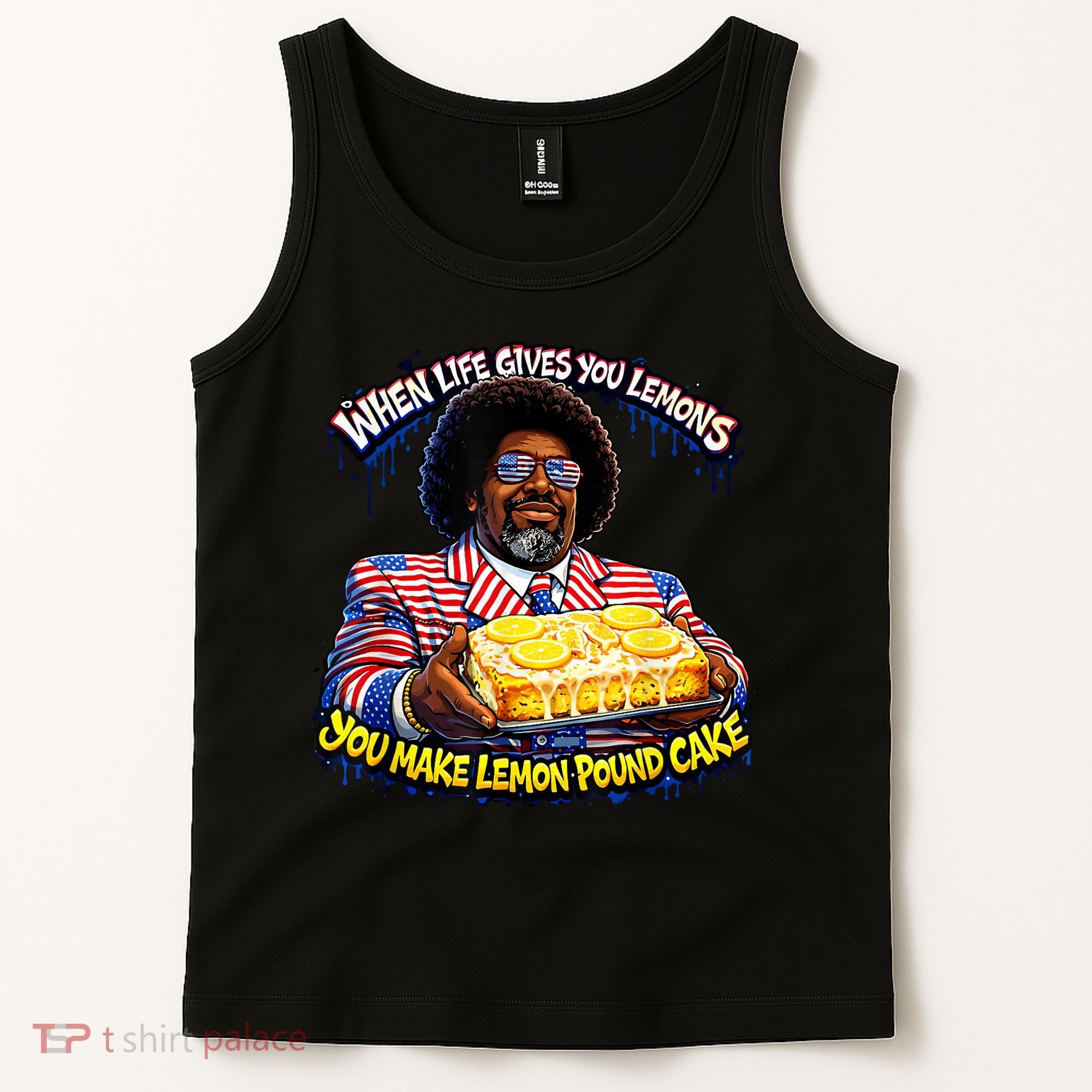 When Life Gives You Lemons You Make Lemon Pound Cake Tank Top