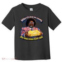 When Life Gives You Lemons You Make Lemon Pound Cake Toddler T-Shirt thumb 0