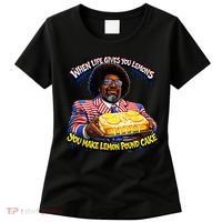 When Life Gives You Lemons You Make Lemon Pound Cake Women's T-Shirt thumb 0