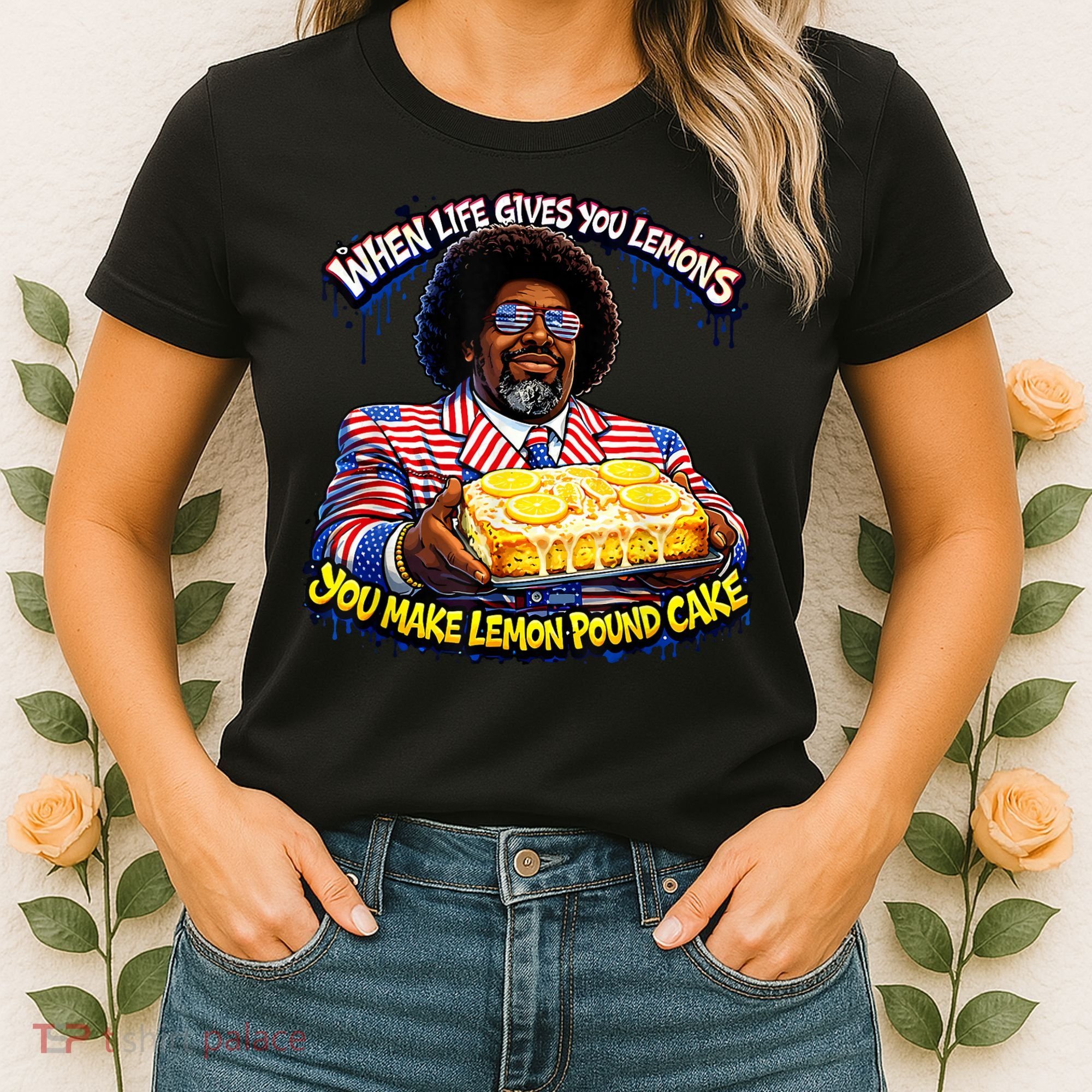 When Life Gives You Lemons You Make Lemon Pound Cake Women's T-Shirt