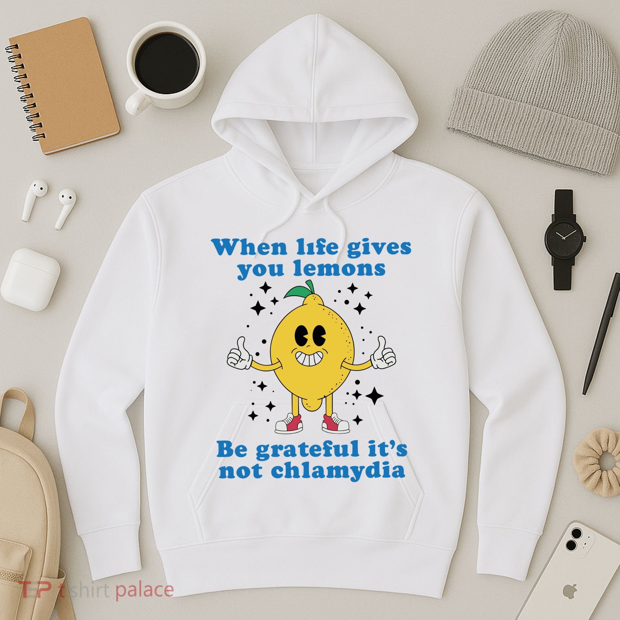 When Life Gives You Lemons Hoodie