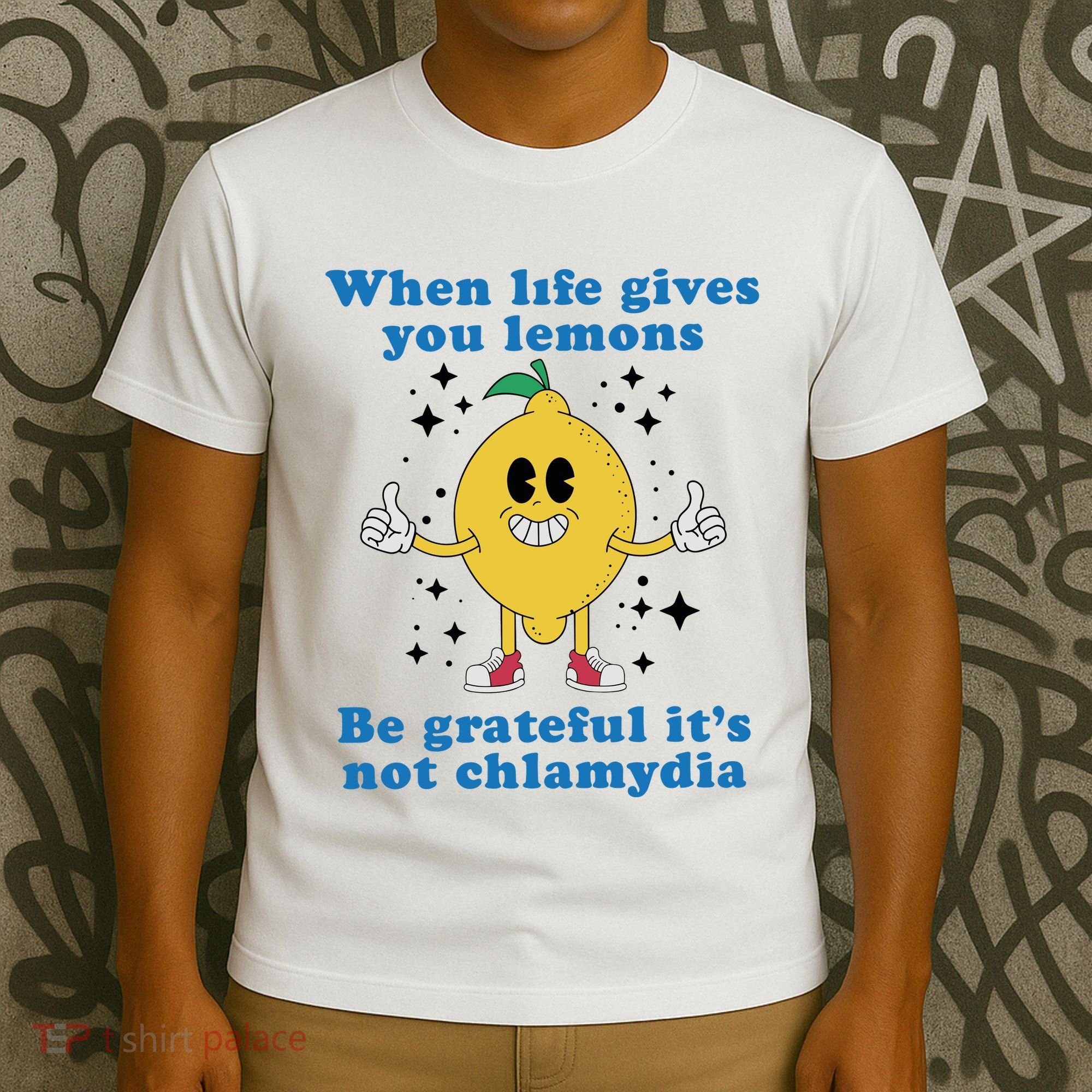 When Life Gives You Lemons T-Shirt