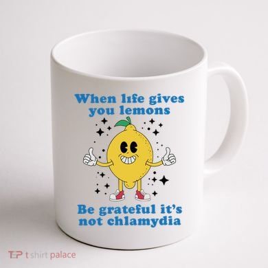 When Life Gives You Lemons Coffee Mug back