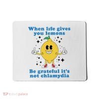 When Life Gives You Lemons Mousepad thumb 0