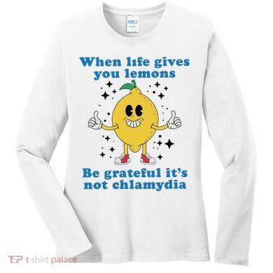 When Life Gives You Lemons Women's Long Sleeve Shirt