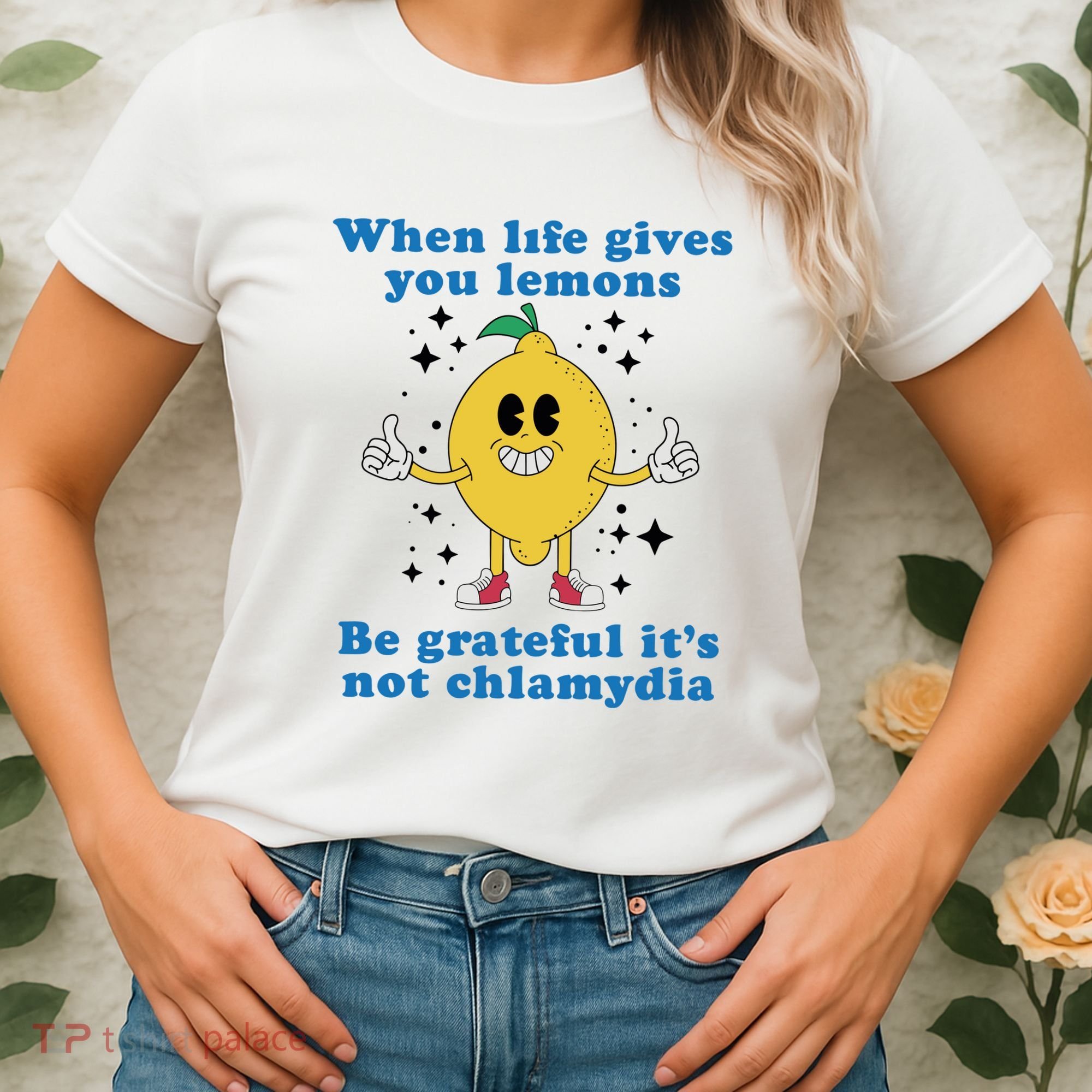 When Life Gives You Lemons Women's T-Shirt