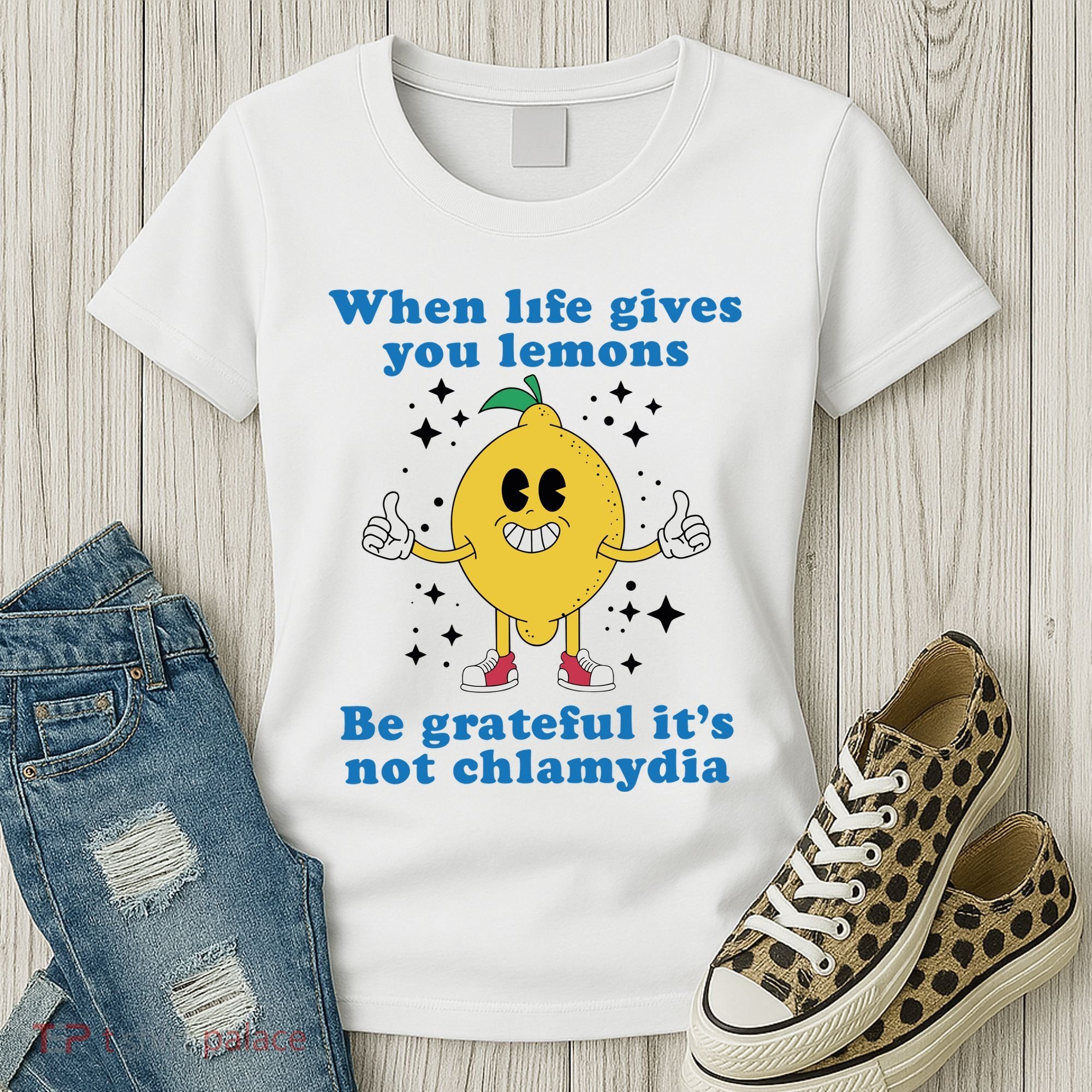 When Life Gives You Lemons Women's T-Shirt