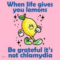 When Life Gives You Lemons Be Grateful Its Not Chlamydia Funny Coaster thumb 2