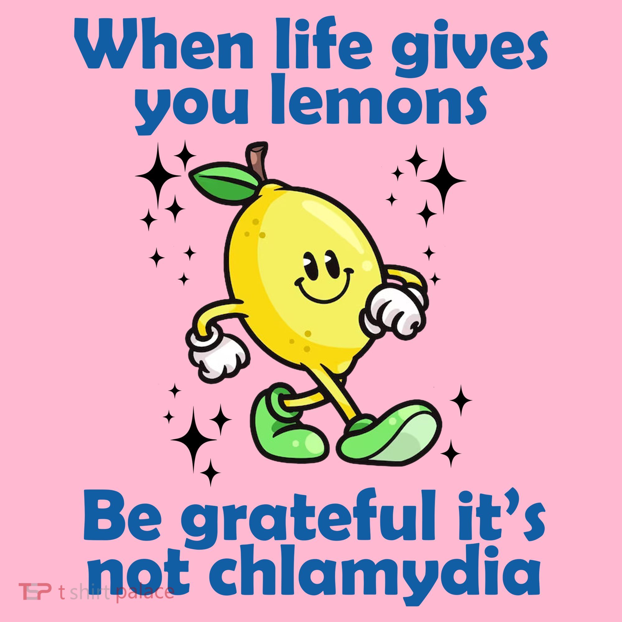 When Life Gives You Lemons Be Grateful Its Not Chlamydia Funny Coaster