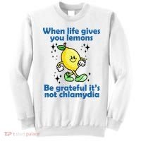 When Life Gives You Lemons Be Grateful Its Not Chlamydia Funny Sweatshirt thumb 0