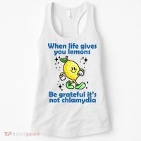 When Life Gives You Lemons Be Grateful Its Not Chlamydia Funny Women's Tank Top thumb 0