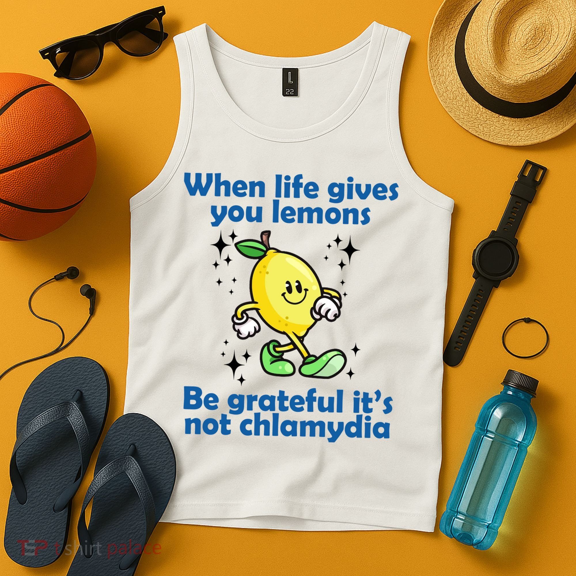 When Life Gives You Lemons Be Grateful Its Not Chlamydia Funny Tank Top
