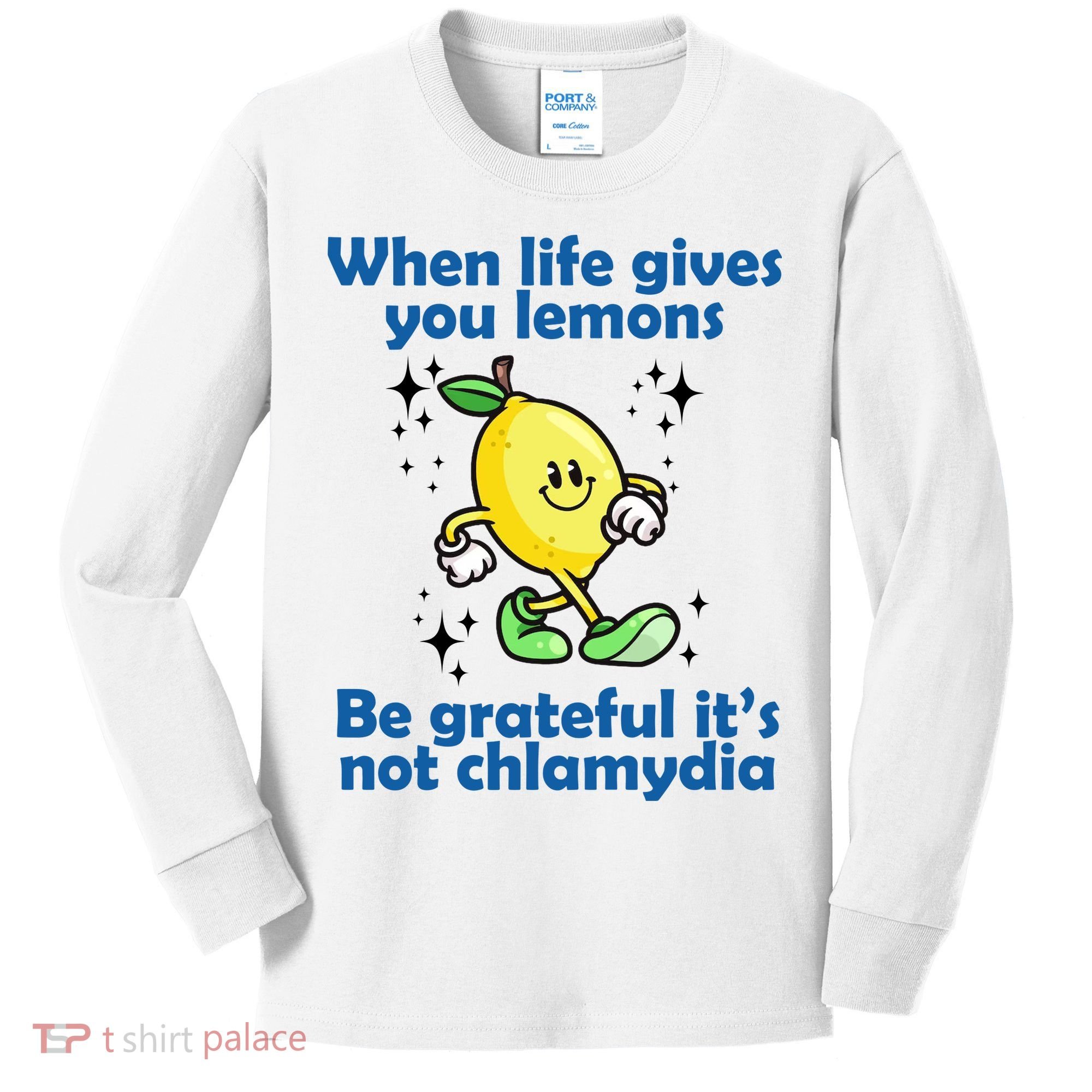 When Life Gives You Lemons Be Grateful Its Not Chlamydia Funny Kids Long Sleeve Shirt