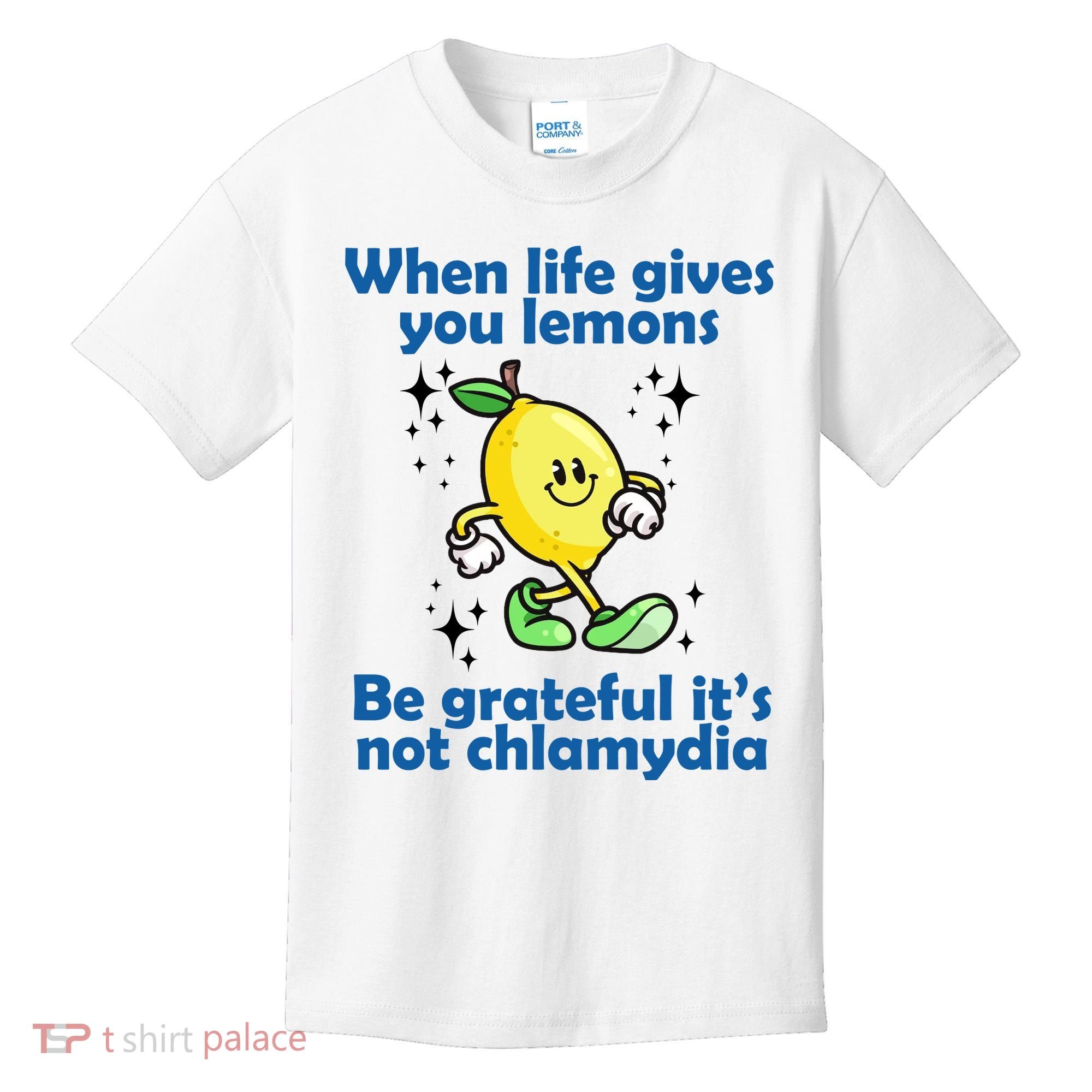 When Life Gives You Lemons Be Grateful Its Not Chlamydia Funny Kids T-Shirt