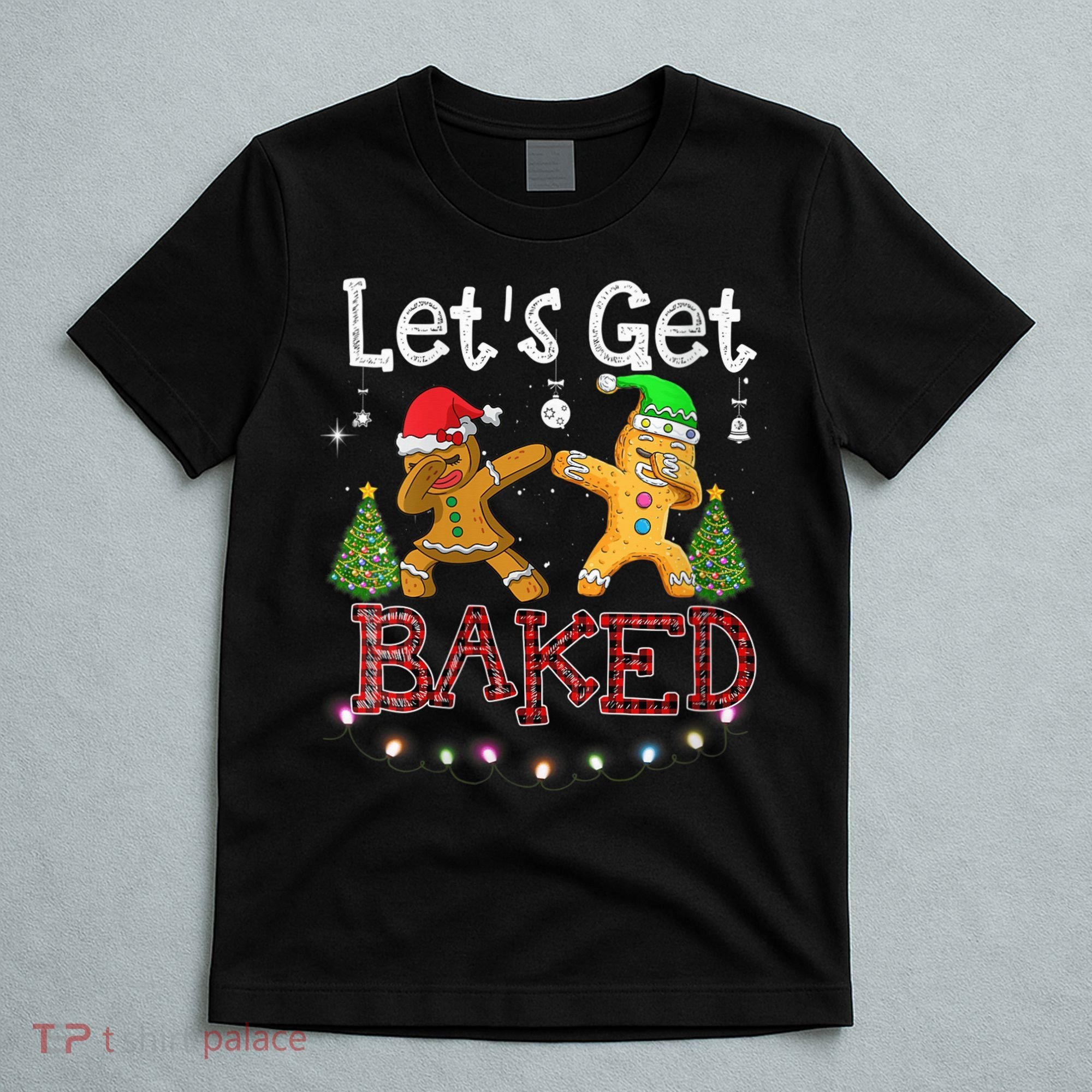 Wo Let's Get Baked Cookie Baking Gingerbread Plaid Christmas T-Shirt