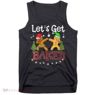 Wo Let's Get Baked Cookie Baking Gingerbread Plaid Christmas Tank Top