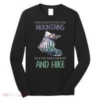 When Life Gives You Mountains Hiking Camping Mountaineering Long Sleeve Shirt thumb 0