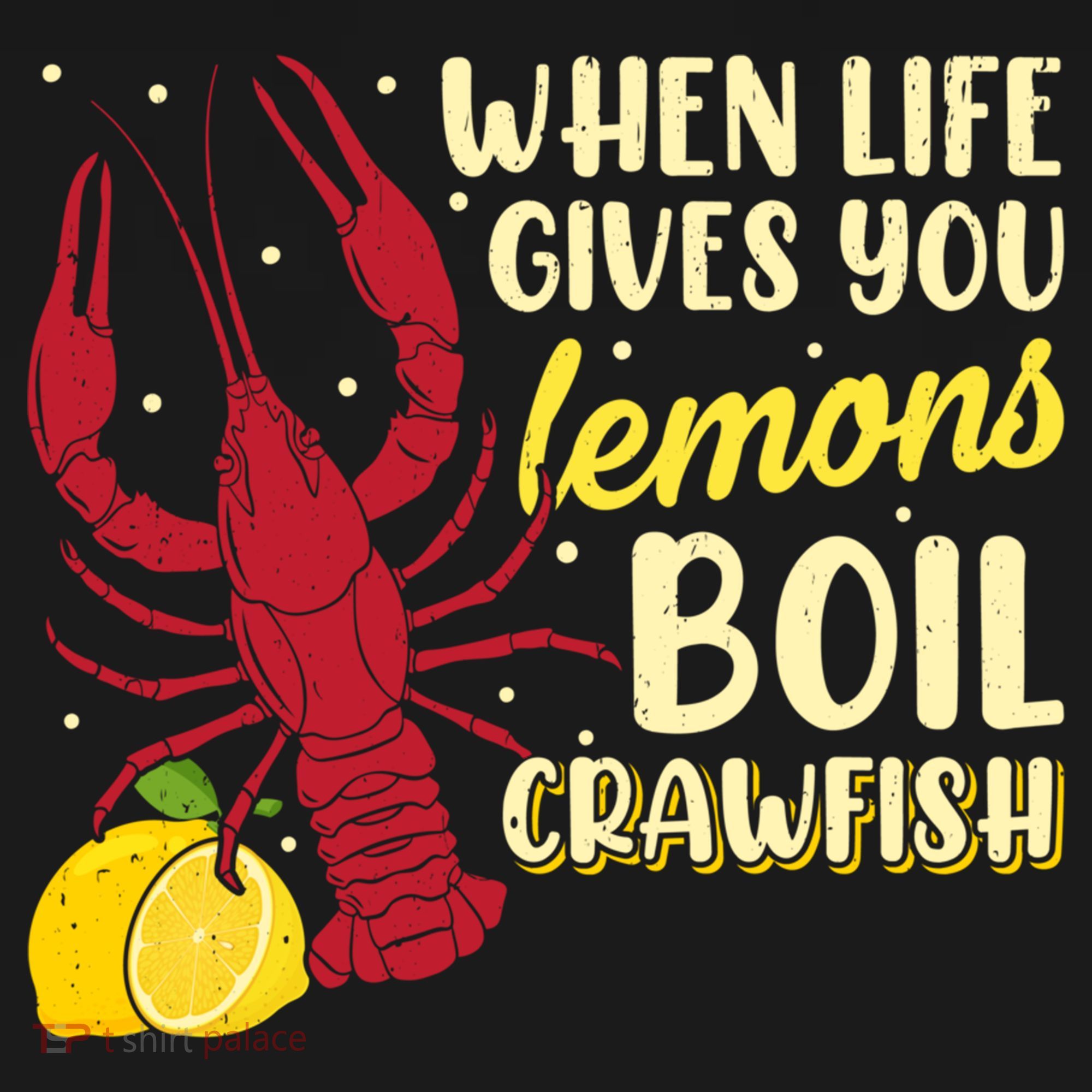 When Lifes Gives You Lemons Boil Crawfish Season Gift Women's Hoodie