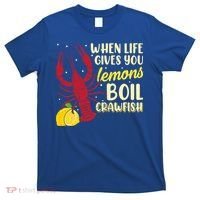 When Lifes Gives You Lemons Boil Crawfish Season Gift T-Shirt thumb 0
