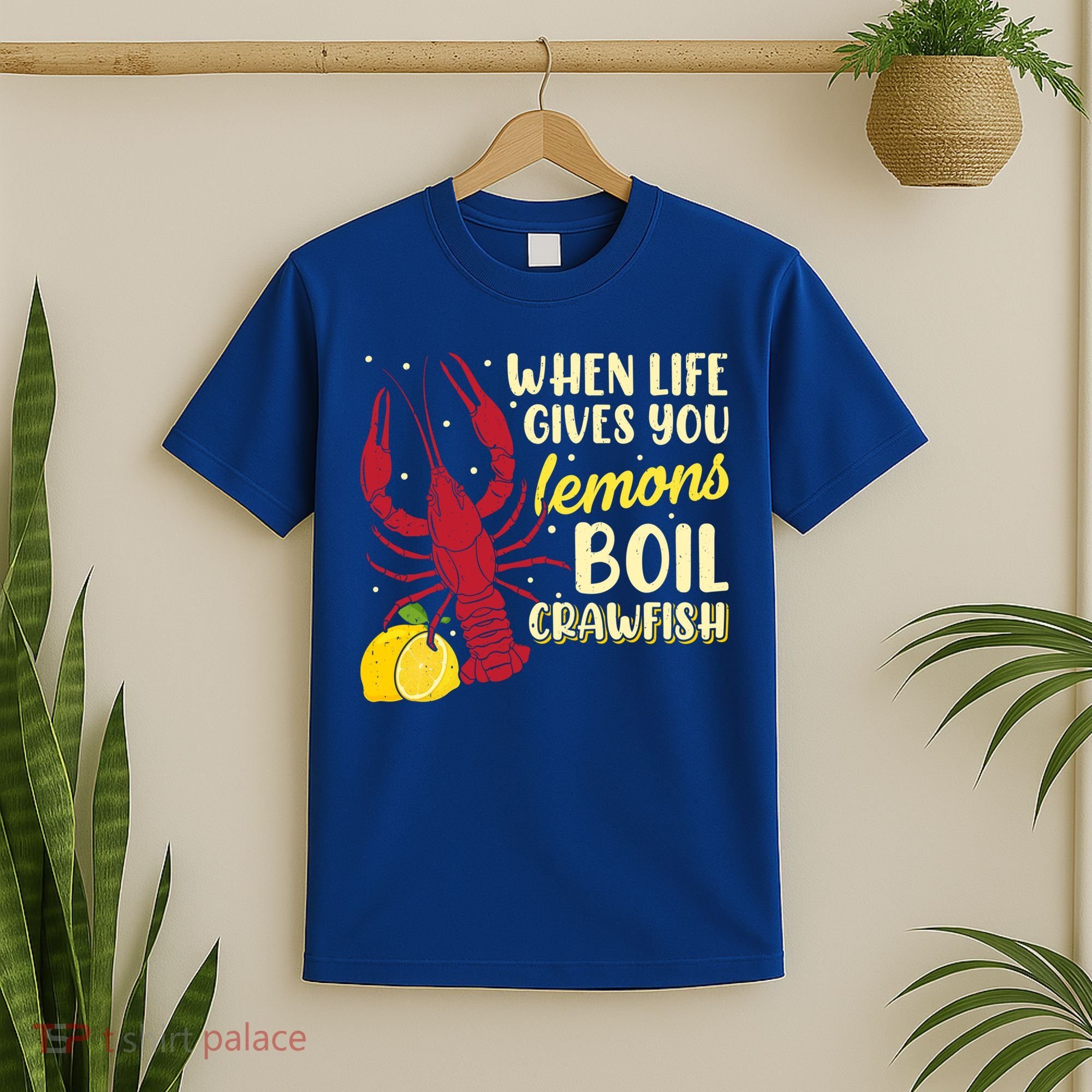 When Lifes Gives You Lemons Boil Crawfish Season Gift T-Shirt