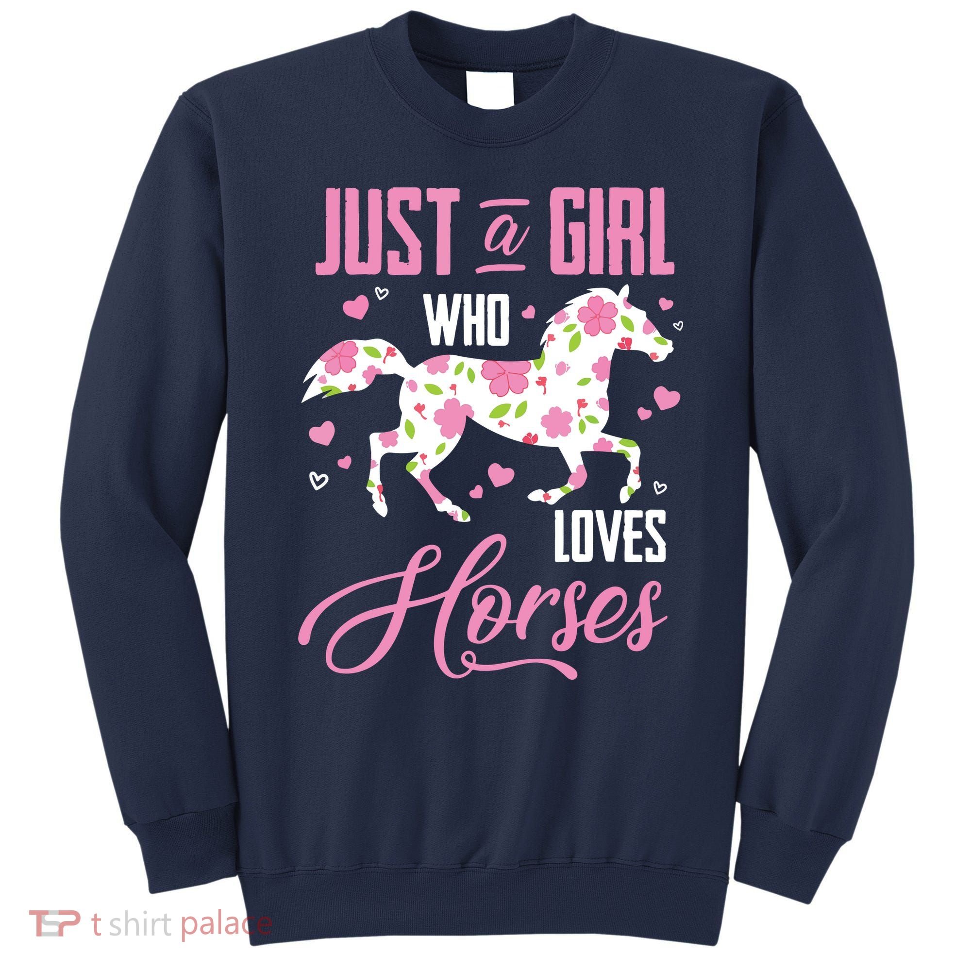 Who Loves Horses Floral Horse Equestrian Quote Sweatshirt