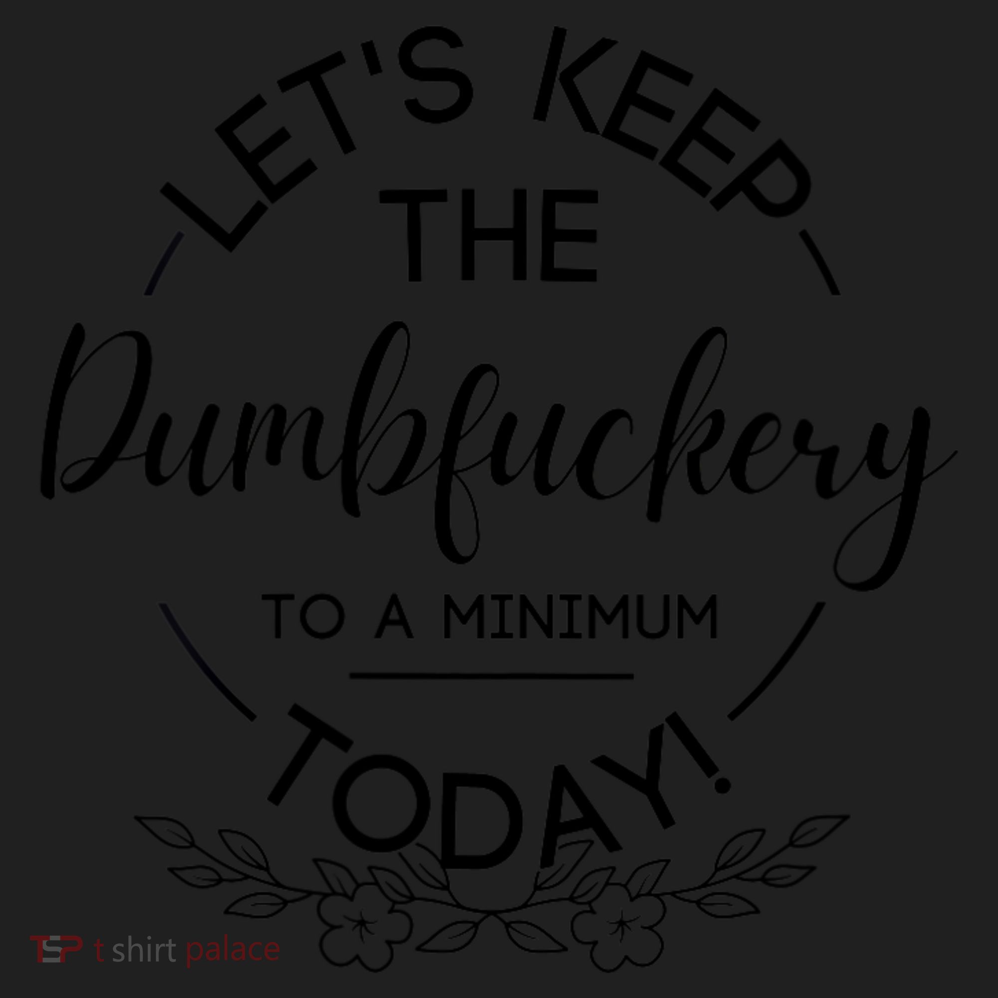 Womens  Lets Keep The Dumb F To A Minimum Today  Funny Sarcastic Hat