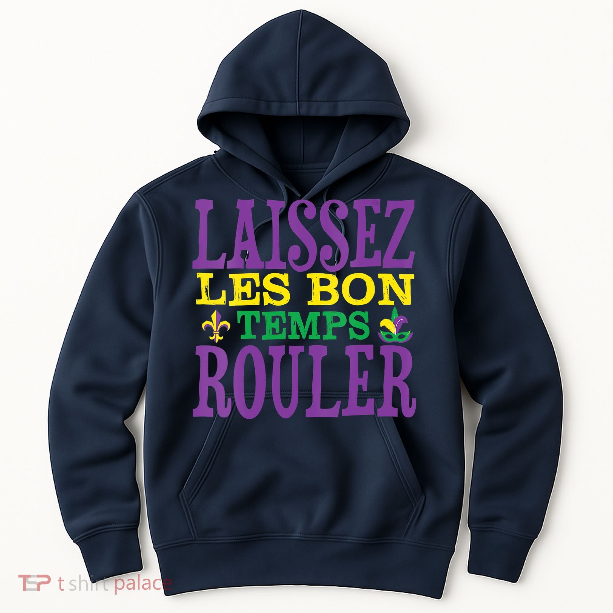 Womens Laissez Les Bons Temps Rouler Mardi Gras Funny Party Costume Hoodie