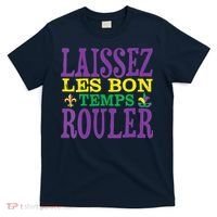 Womens Laissez Les Bons Temps Rouler Mardi Gras Funny Party Costume T-Shirt thumb 0