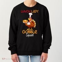 Women Lunch Lady Gobble Squad Thanksgiving Turkey Lunch Lady Women's Sweatshirt thumb 0