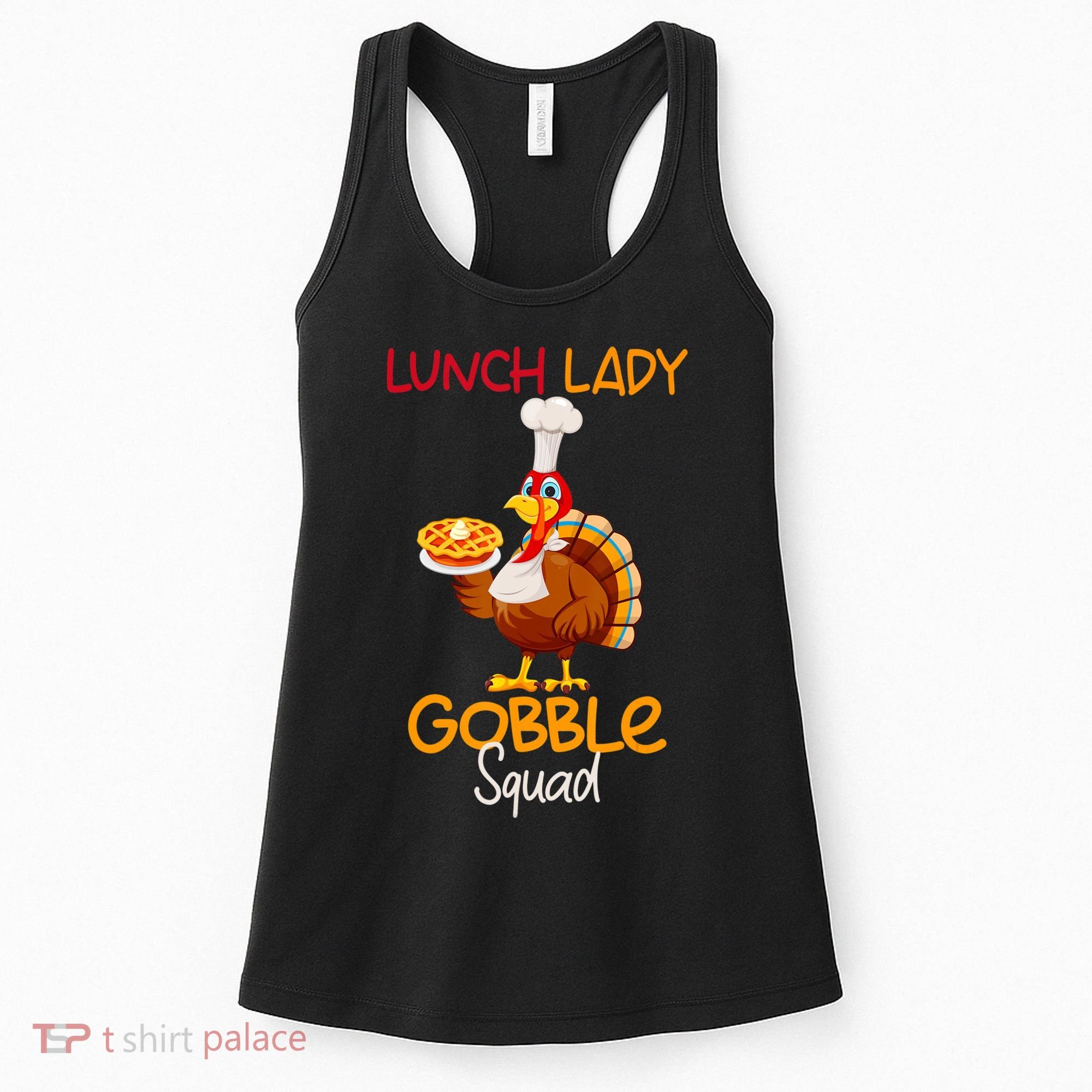 Women Lunch Lady Gobble Squad Thanksgiving Turkey Lunch Lady Women's Tank Top