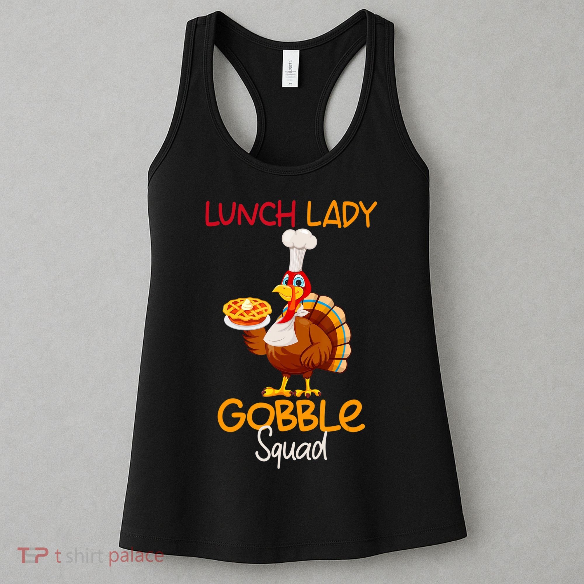 Women Lunch Lady Gobble Squad Thanksgiving Turkey Lunch Lady Women's Tank Top