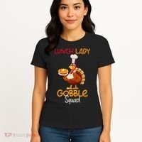 Women Lunch Lady Gobble Squad Thanksgiving Turkey Lunch Lady Women's T-Shirt thumb 4