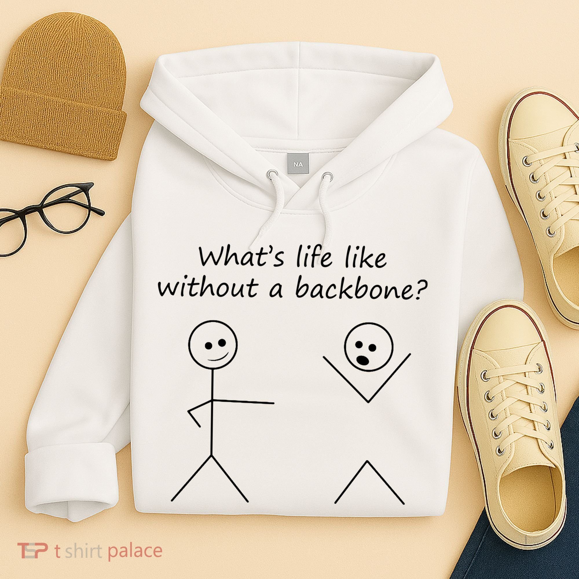 Whats Life Like Without A Backbone Funny Stickfigure Hoodie