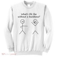 Whats Life Like Without A Backbone Funny Stickfigure Sweatshirt thumb 0