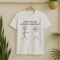Whats Life Like Without A Backbone Funny Stickfigure T-Shirt thumb 2
