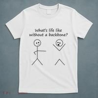 Whats Life Like Without A Backbone Funny Stickfigure T-Shirt thumb 5
