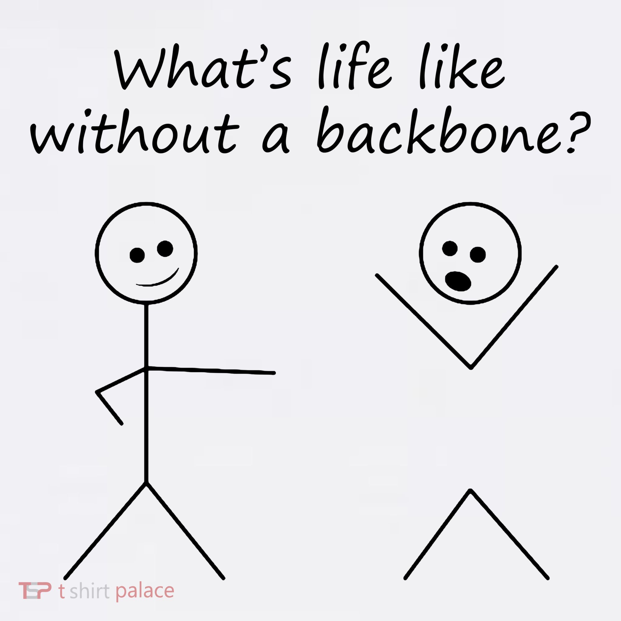 Whats Life Like Without A Backbone Funny Stickfigure Mousepad