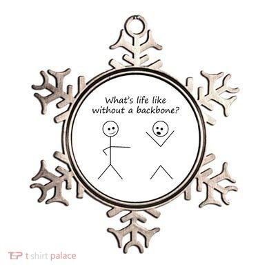 Whats Life Like Without A Backbone Funny Stickfigure Ornament