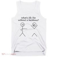 Whats Life Like Without A Backbone Funny Stickfigure Tank Top thumb 0