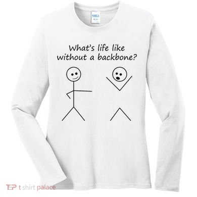 Whats Life Like Without A Backbone Funny Stickfigure Women's Long Sleeve Shirt