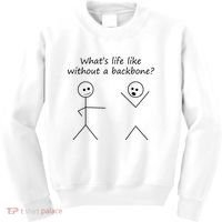 Whats Life Like Without A Backbone Funny Stickfigure Kids Sweatshirt thumb 0