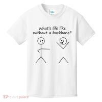 Whats Life Like Without A Backbone Funny Stickfigure Kids T-Shirt thumb 0